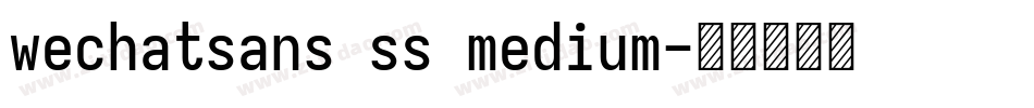 wechatsans ss medium字体转换